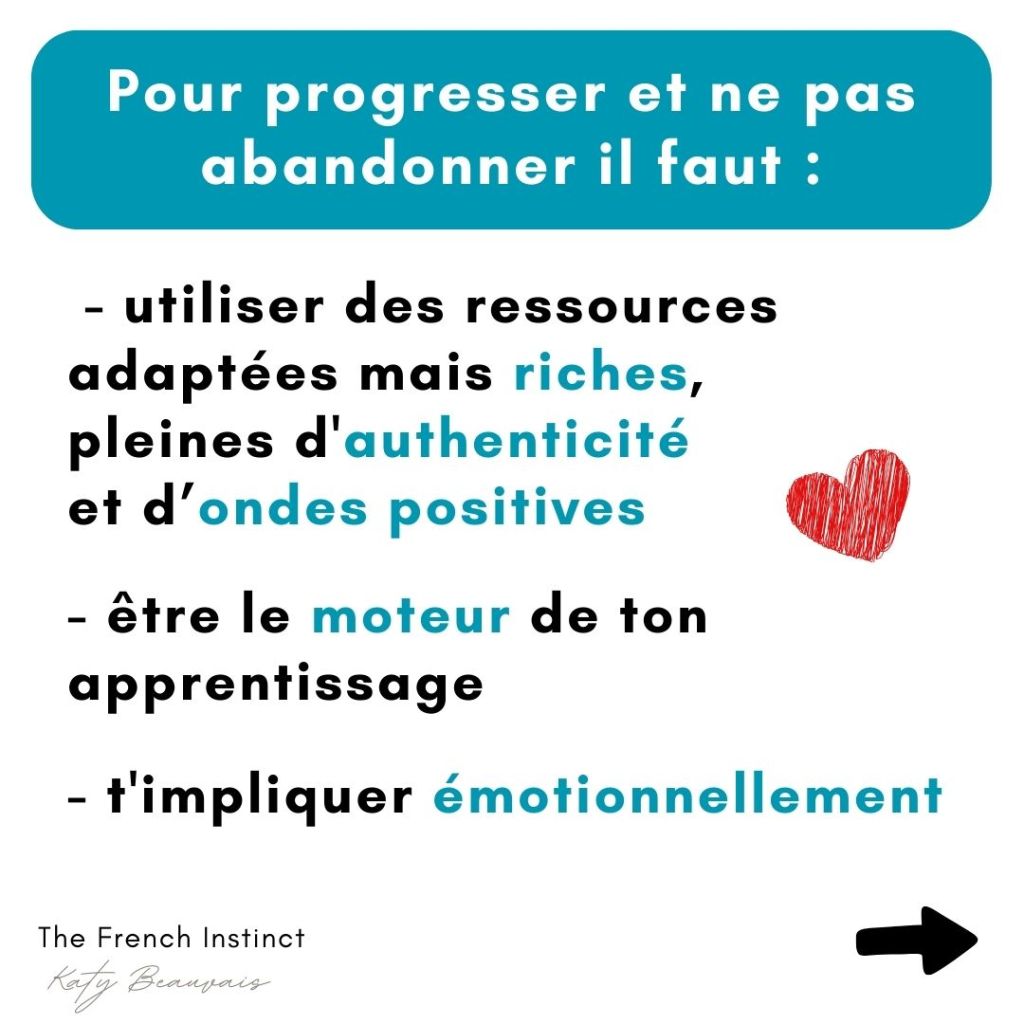 pour progresser et enfin comprendre le français parlé, il faut utiliser des ressources adaptées mais riches, pleines d'authenticité et d'ondes positives, être le moteur de ton apprentissage et t'impliquer émotionnellement